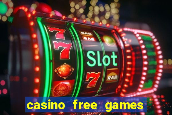 casino free games slots machine