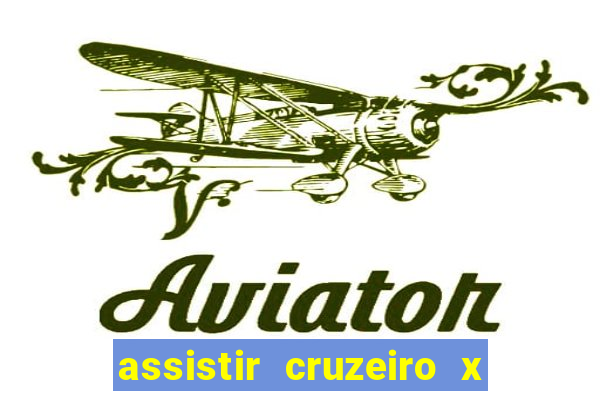 assistir cruzeiro x bragantino ao vivo