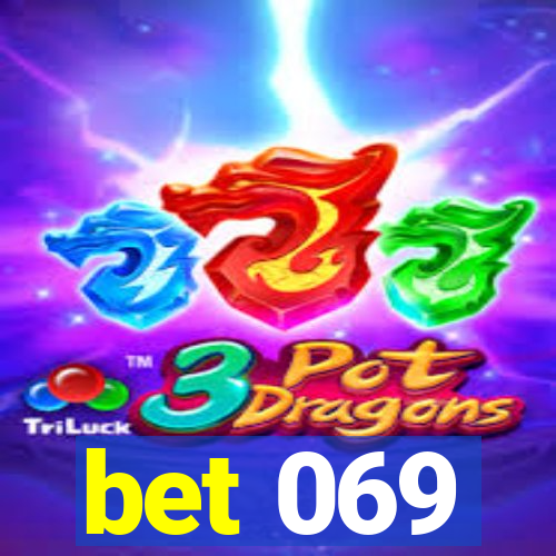 bet 069