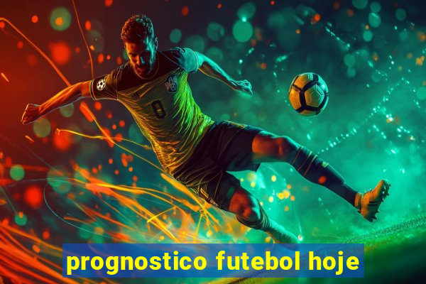 prognostico futebol hoje