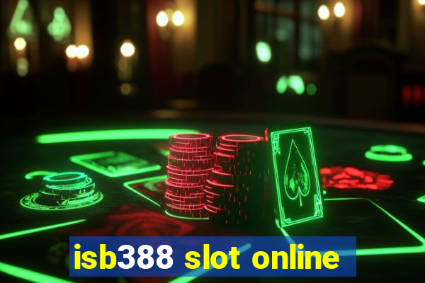 isb388 slot online