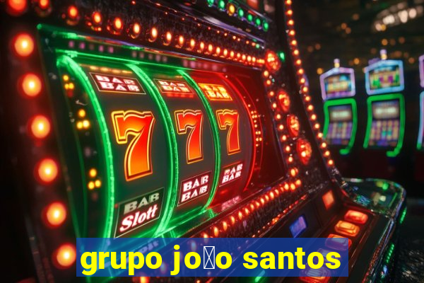 grupo jo茫o santos