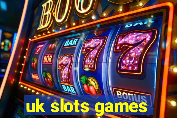 uk slots games