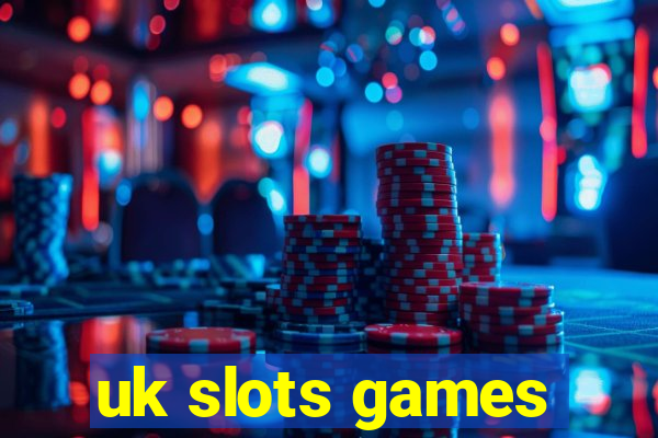 uk slots games