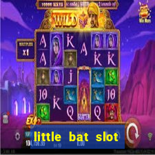 little bat slot paga mesmo