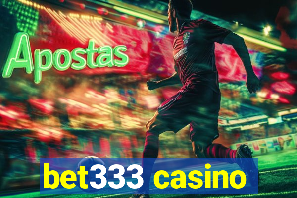 bet333 casino