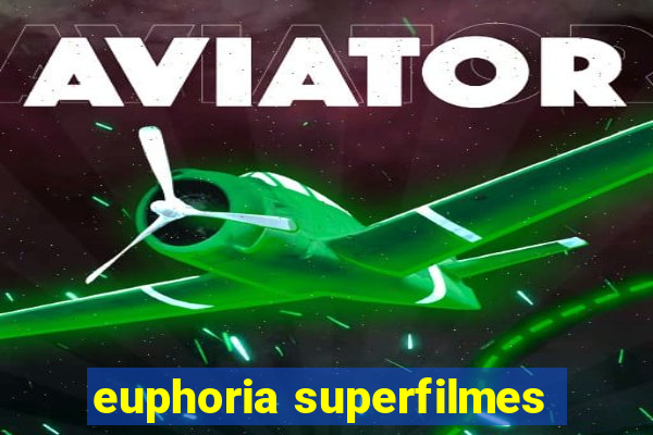 euphoria superfilmes