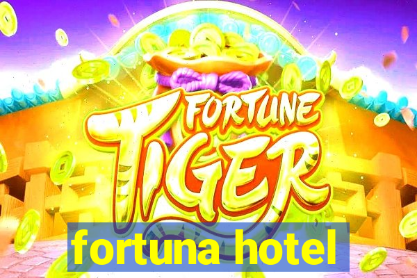 fortuna hotel