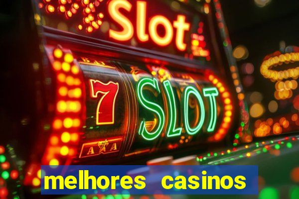 melhores casinos online 2024