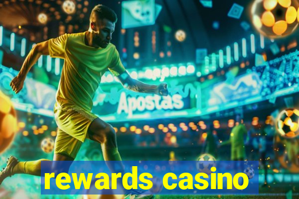 rewards casino