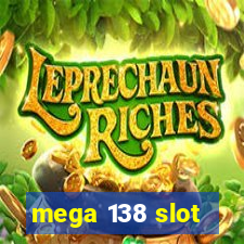 mega 138 slot