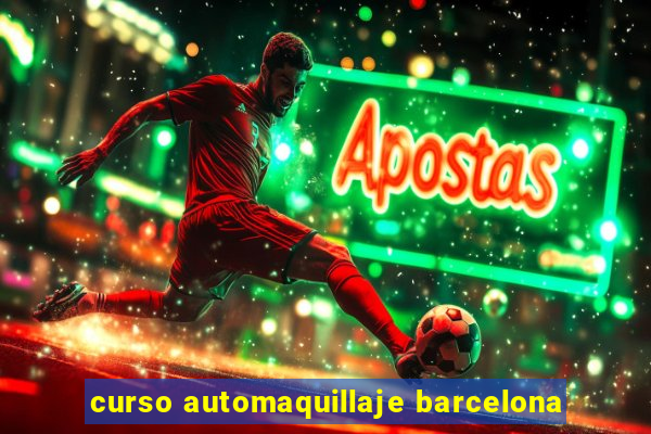 curso automaquillaje barcelona