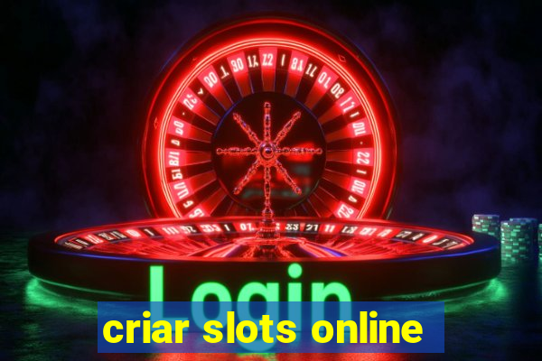 criar slots online