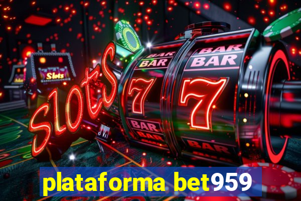 plataforma bet959