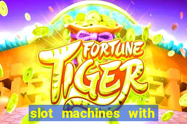 slot machines with real money