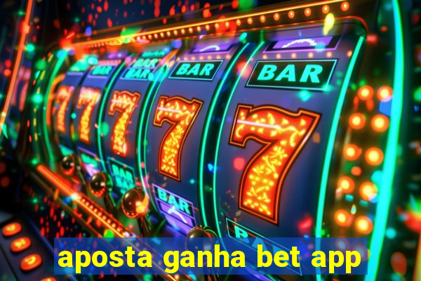 aposta ganha bet app