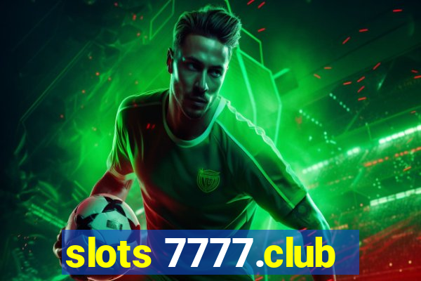 slots 7777.club