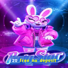 20 free no deposit casino 2021