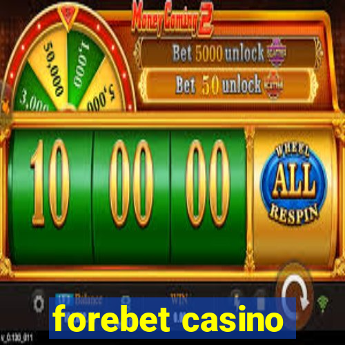 forebet casino