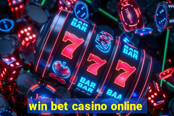 win bet casino online