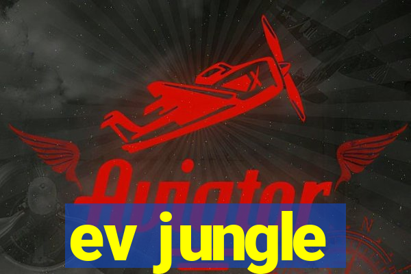 ev jungle