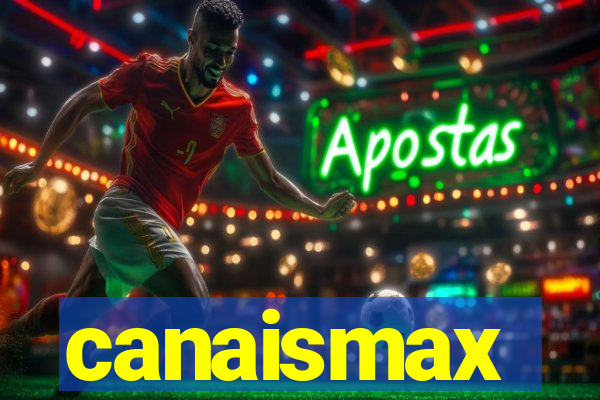 canaismax