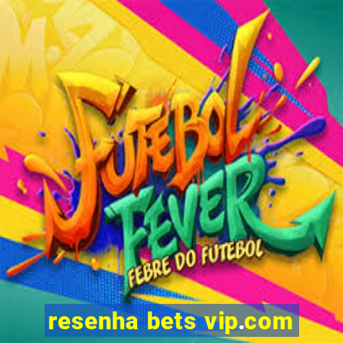 resenha bets vip.com