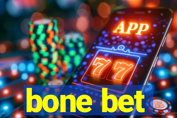 bone bet