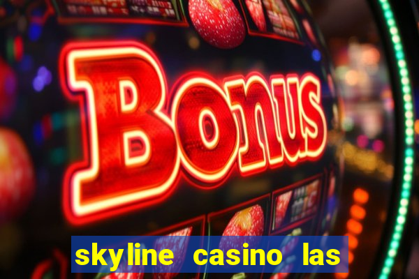 skyline casino las vegas nevada