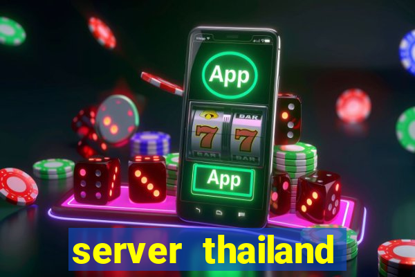 server thailand slot gacor