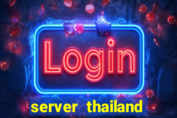 server thailand slot gacor