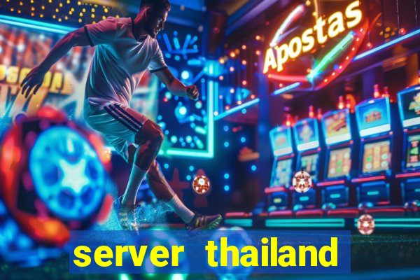 server thailand slot gacor