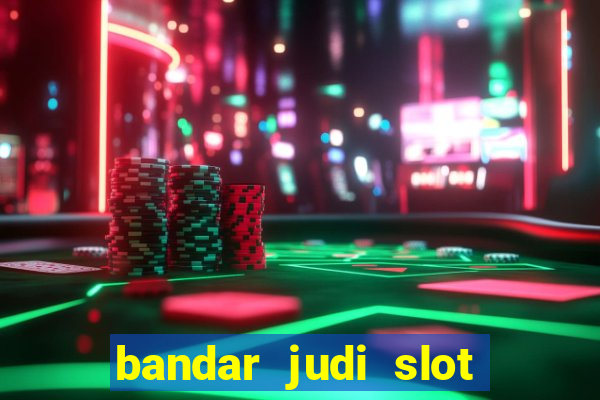 bandar judi slot online indonesia 2020