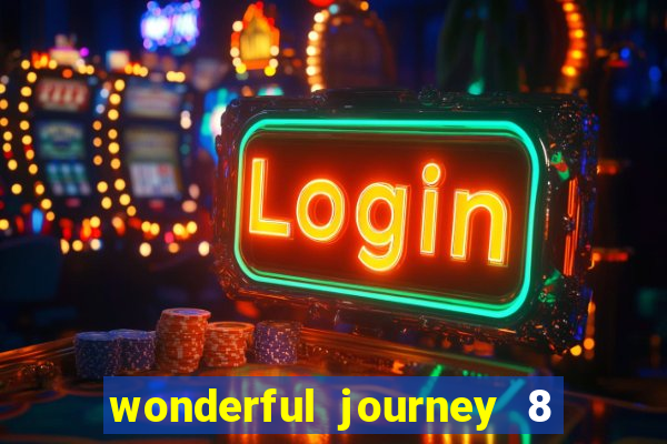 wonderful journey 8 slot paga mesmo