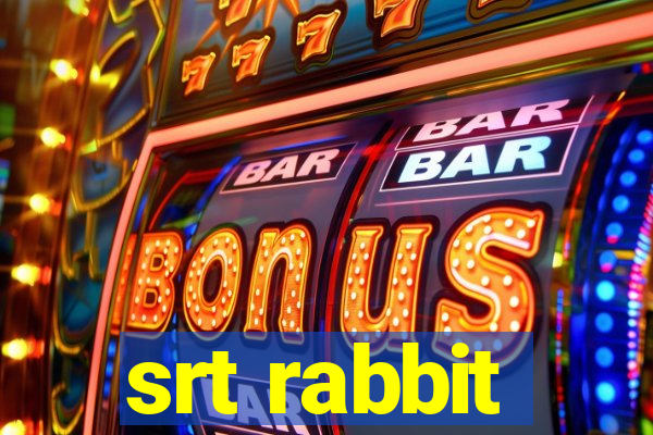 srt rabbit