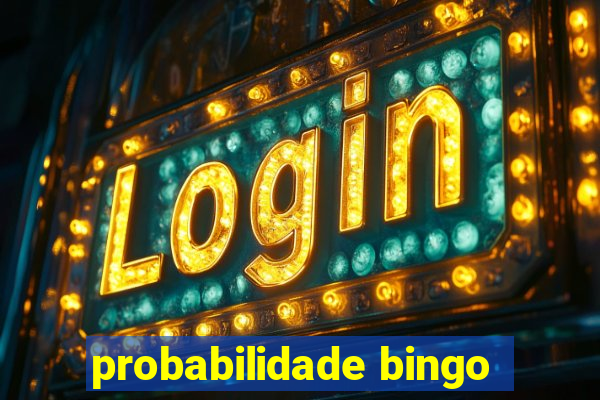 probabilidade bingo