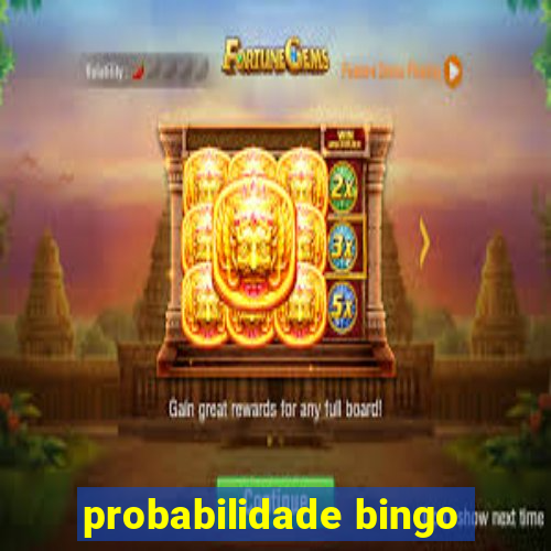 probabilidade bingo