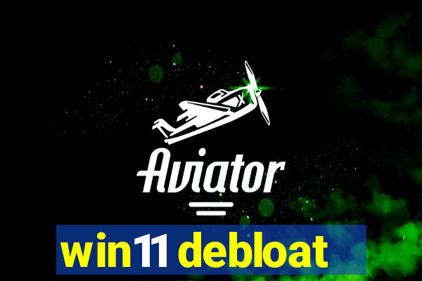 win11 debloat