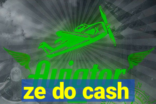 ze do cash