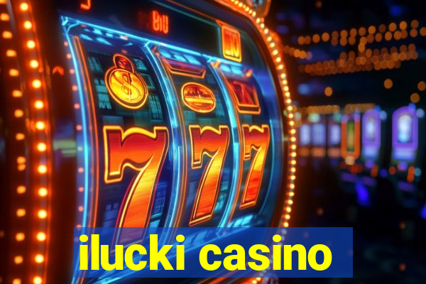 ilucki casino