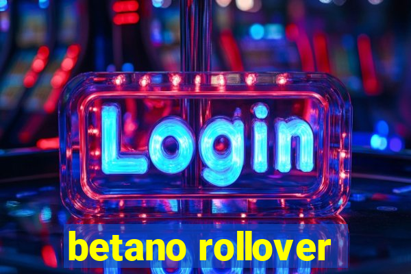 betano rollover