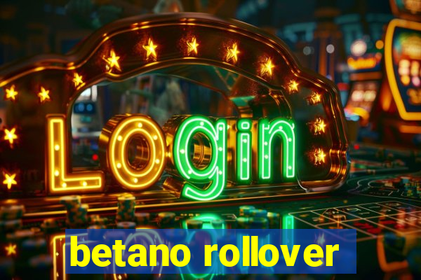 betano rollover