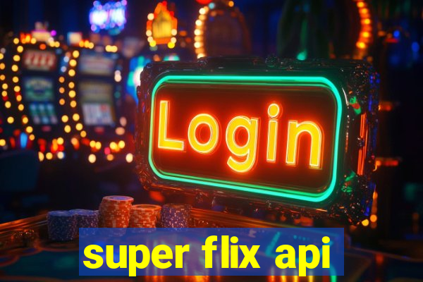 super flix api