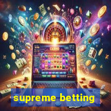 supreme betting