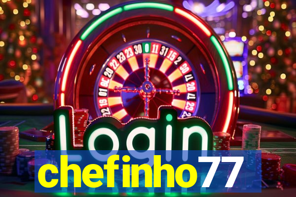 chefinho77