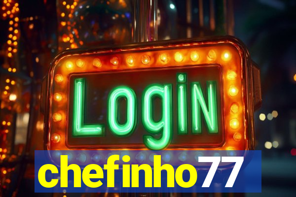 chefinho77