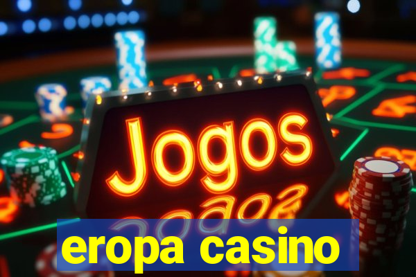 eropa casino