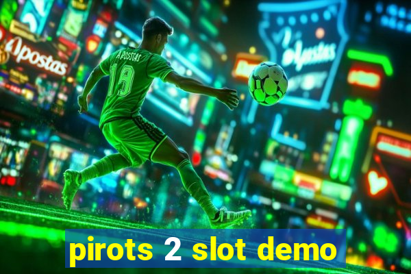 pirots 2 slot demo