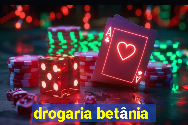 drogaria betânia