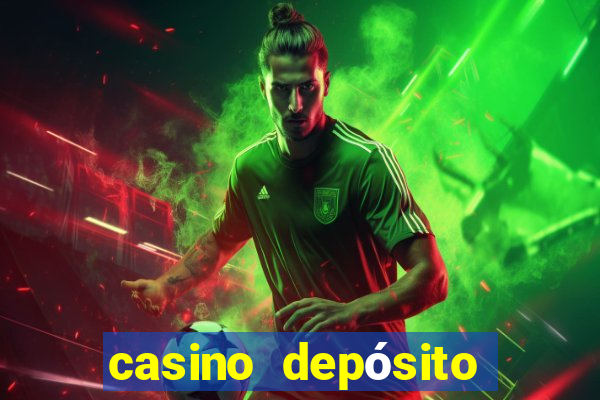 casino depósito mínimo 1 euro